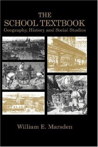THE SCHOOL TEXTBOOK: GEOGRAPHY, HISTORY, AND SOCIAL STUDIES (Woburn Education Series)