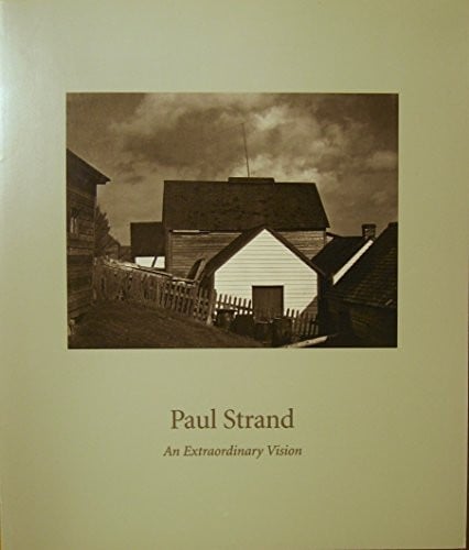 Paul Strand: An Extraordinary Vision