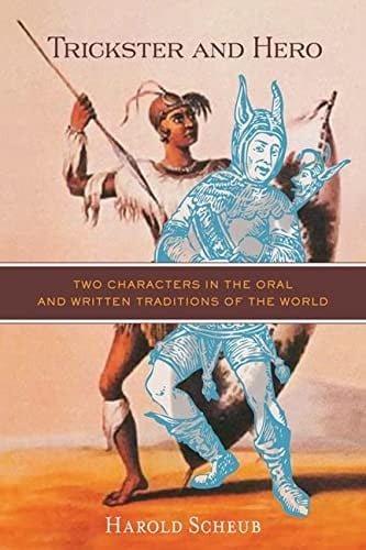 Trickster and hero: two characters in the oral and written traditions of the world