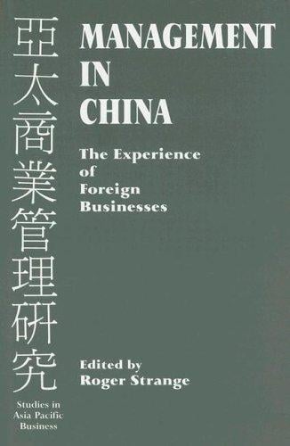 Management in China: The Experience of Foreign Businesses (Studies in Asia Pacific Business)