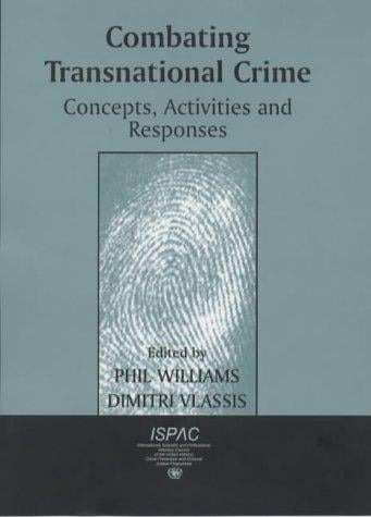 Combating Transnational Crime: Concepts, Activities and Responses