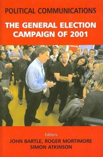 Political Communications: The General Election of 2001 (Political Communications)