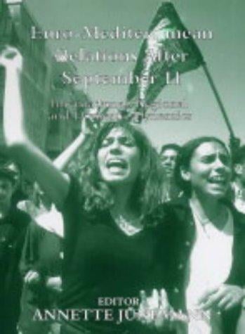 Euro-Mediterranean Relations After September 11: International, Regional and Domestic Dynamics