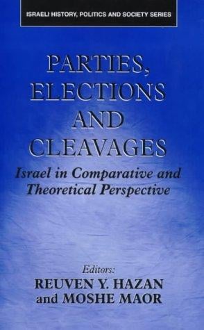 Parties, Elections and Cleavages: Israel in Comparative and Theoretical Perspective (Israeli History, Politics, and Society)
