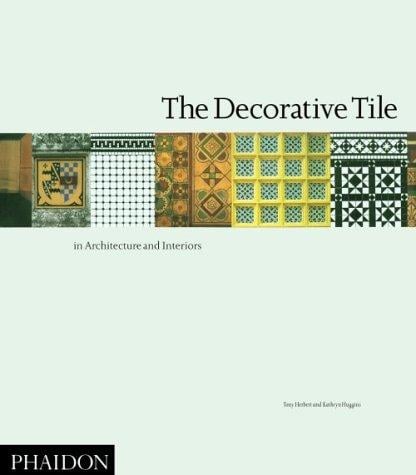 The decorative tile: in architecture and interiors