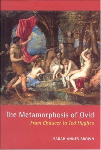 The Metamorphosis of Ovid: From Chaucer to Ted Hughes