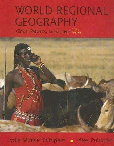 World regional geography: global patterns, local lives