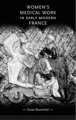 Women's medical work in early modern France