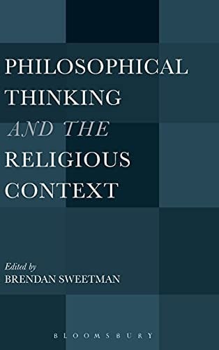 Philosophical thinking and the religious context: essays in honor of Santiago Sia