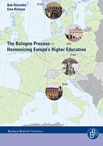 The Bologna process: harmonizing Europe's higher education, including the essential original texts