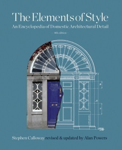 Elements of Style: An Encyclopedia of Domestic Architectural Detail