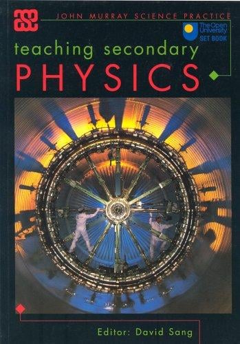 Teaching Secondary Physics (Ase John Murray Science Practice)