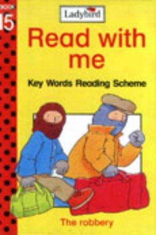 The Robbery (Read with Me: Key Words Reading Scheme)