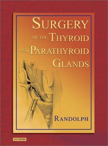 Surgery of the Thyroid and Parathyroid Glands