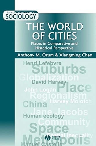 The world of cities: places in comparative and historical perspective