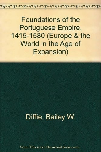 Foundations of the Portuguese Empire, 1415-1580