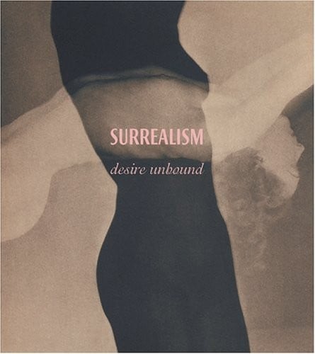 Surrealism: desire unbound