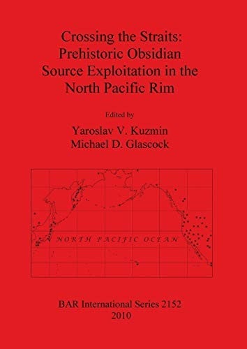 Crossing the straits: prehistoric obsidian source exploitation in the North Pacific Rim