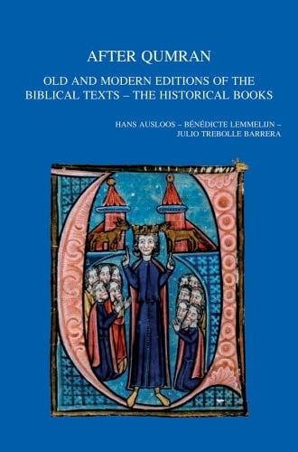 After Qumran: old and modern editions of the biblical texts : the historical books