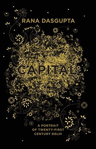 Capital: a portrait of twenty-first century Delhi