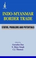 Indo-Myanmar border trade: status, problems, and potentials