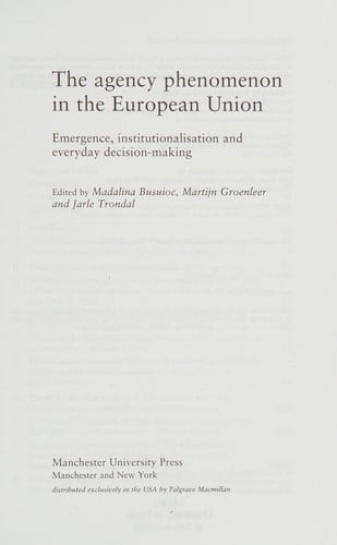 Agency Phenomenon in the European Union: Emergence, Institutionalisation and Everyday Decision-Making