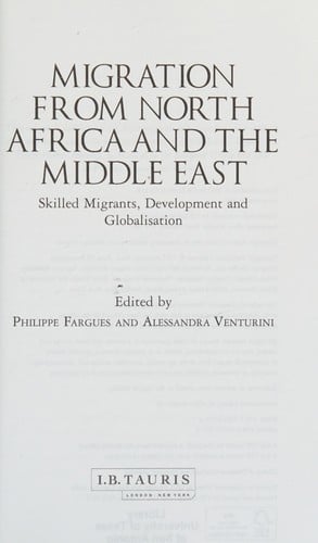 Migration in North Africa and the Middle East: Skilled Migrants, Development and Globalisation
