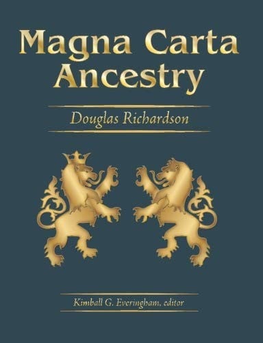 Magna Carta Ancestry: A Study in Colonial and Medieval Families - New Expanded 2011 Edition, Vol. 2 Only
