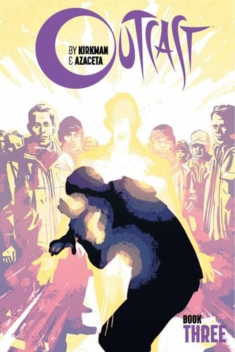 Outcast, Book Three