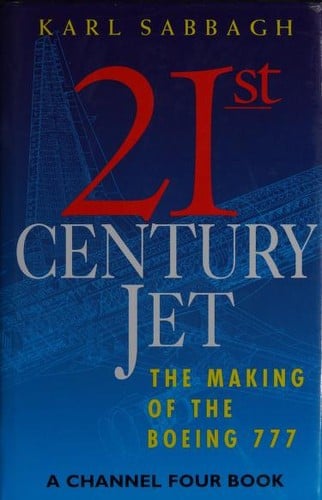 21st Century Jet: the making of the Boeing 777