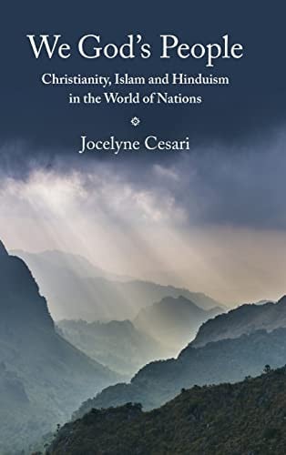 We God's People: Christianity, Islam and Hinduism in the World of Nations