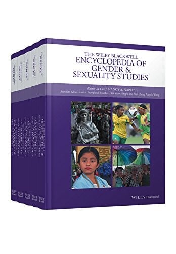 Wiley Blackwell Encyclopedia of Gender and Sexuality Studies