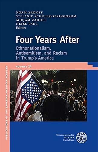 Four years after: ethnonationalism, antisemitism and racism in Trump's America