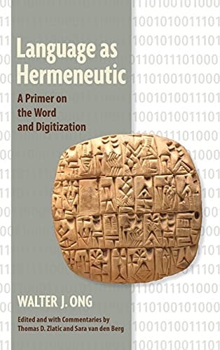 Language As Hermeneutic: A Primer on the Word and Digitization