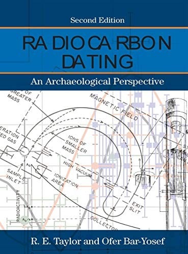 Radiocarbon Dating: An Archaeological Perspective
