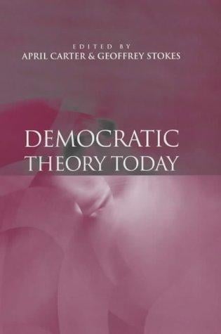 Democratic Theory Today: Challenges for the 21st Century