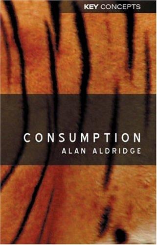 Consumption (Key Concepts)