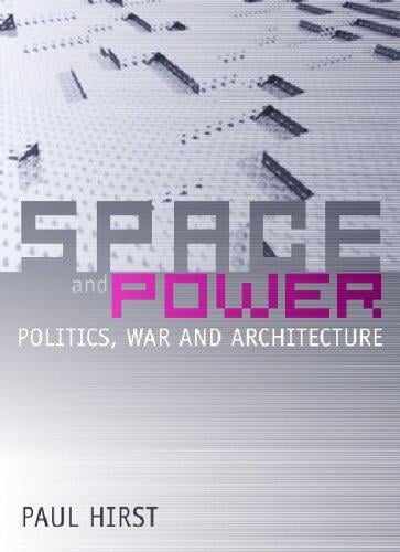 Space and Power: Politics, War and Architecture