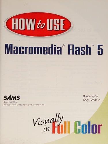 How to use Macromedia Flash 5: visually in full color