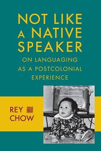 Not Like a Native Speaker: On Languaging As a Postcolonial Experience