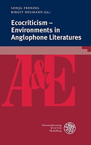 Ecocriticism: environments in Anglophone literatures
