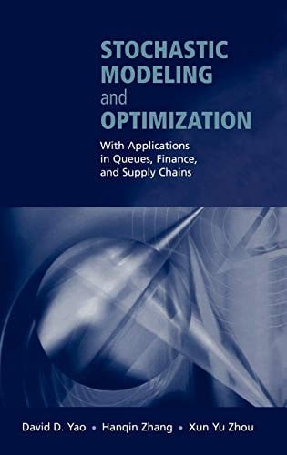 Stochastic modeling and optimization: with applications in queues, finance, and supply chains
