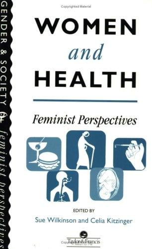 Women And Health: Feminist Perspectives (Gender & Society)