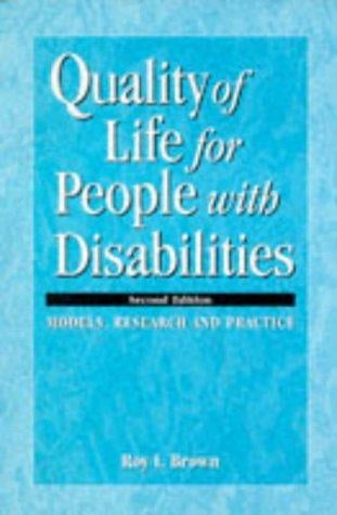 Quality of Life for People With Disabilities: Models, Research and Practice