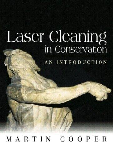 Laser Cleaning in Conservation: An Introduction (Conservation & Museology)