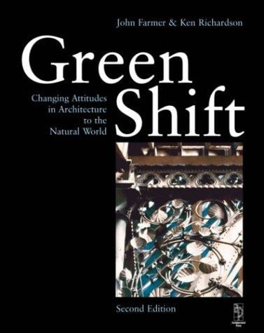 Green Shift: Changing Attitudes in Architecture to the Natural World