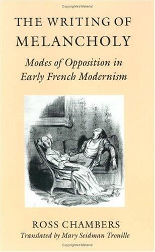 The writing of melancholy: modes of opposition in early  French modernism