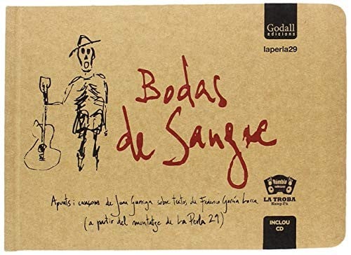 Bodas de Sangre: Apunts i cançons de Joan Garriga sobre textos de Federico García Lorca