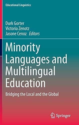 Minority Languages and Multilingual Education: Bridging the Local and the Global