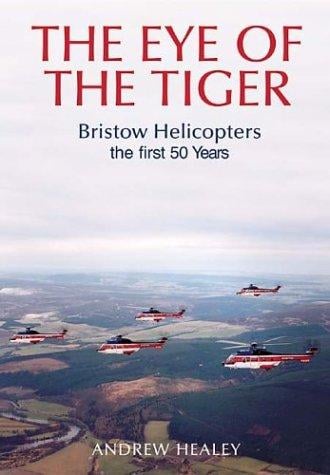 Leading From the Front: Bristow Helicopters, the First 50 Years (Revealing History)